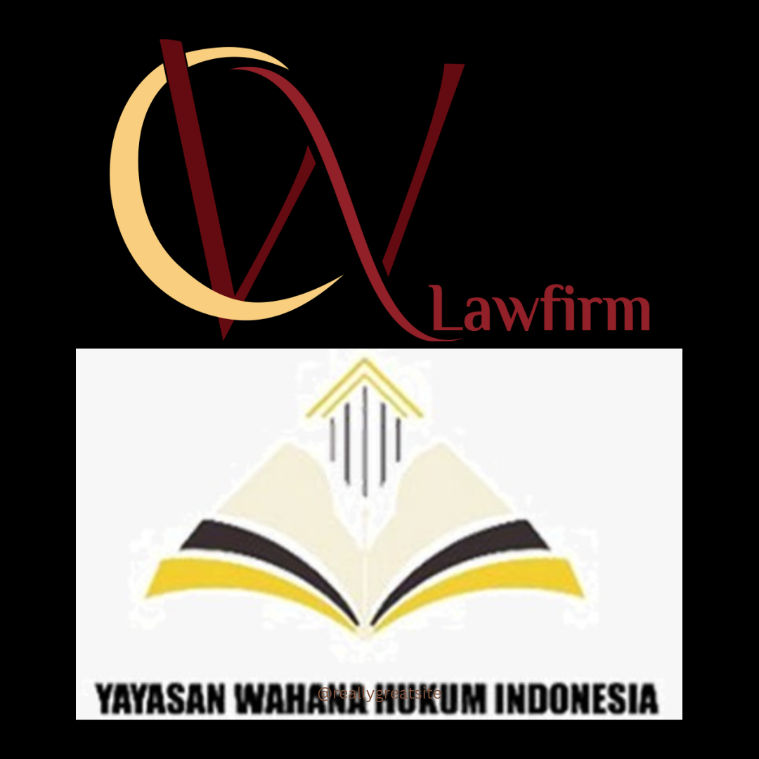CW LAWFIRM & YAYASAN WAHANA HUKUM INDONESIA